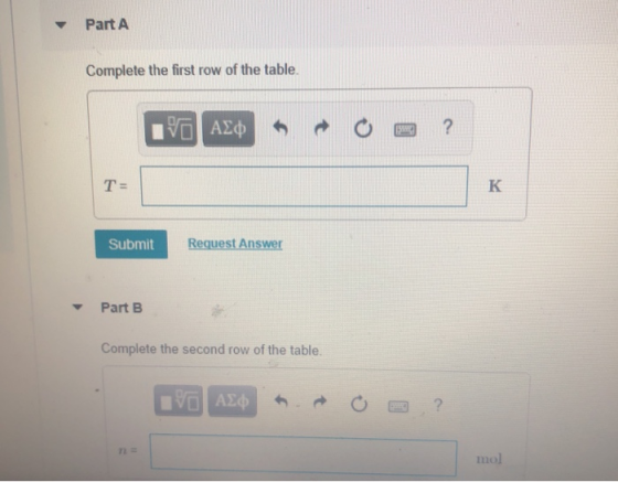 Part A Complete the first row of the table. Request Answer Submut Part B Complete the second row of the table. mol