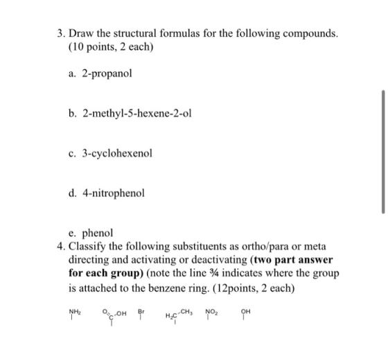 3. Draw the structural formulas for the following compounds. (10 points, 2 each) a. 2-propanol b. 2-methyl-5-hexene-2-ol c. 3