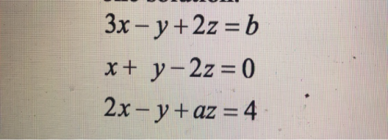 3x-y+2z b +y-2z 0 2x-y+az 4
