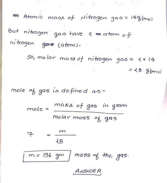 m Atomic mUsh of Hitrogen gas= l149/mol But nitrogen gas have of 2 m atomn nitrogen gaus (atom). 50, molar ma sp of nitsogen