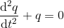\frac{\mathrm{d}^2 q }{\mathrm{d} t^2}+q = 0