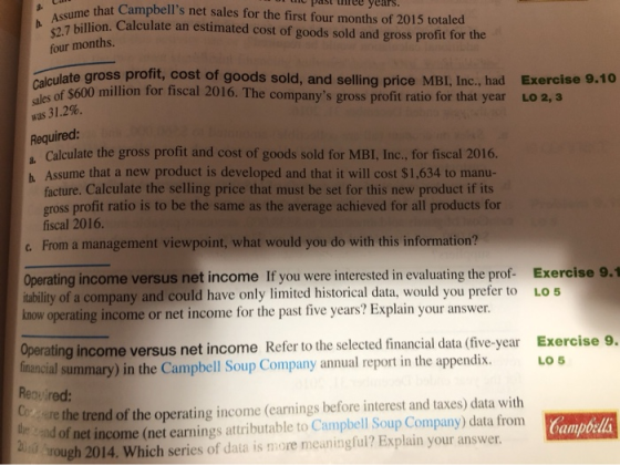 C4 ou past wee years. ume that Campbells net sales for the first four months of 2015 totaled 7 billion. Calculate an estimat