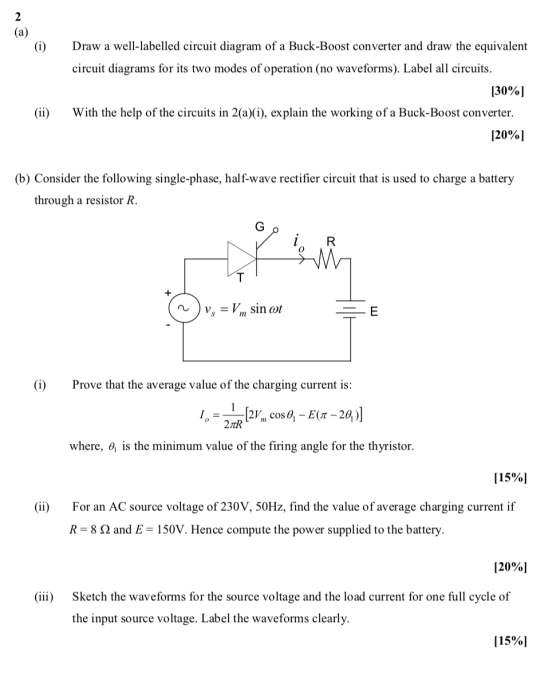 Draw a well-labelled circuit diagram of a Buck-Boost converter and draw the equivalent circuit diagrams for its two modes of