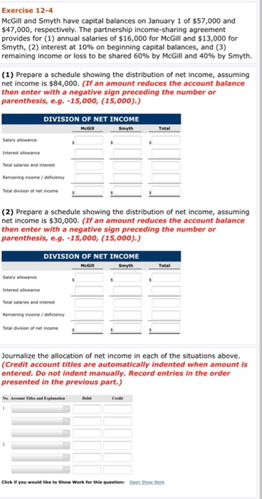 Exercise 12-4 McGill and Smyth have capital balances on January 1 of $57,000 and $47,000, respectively. The partnership incom