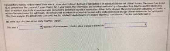 Researchers wanted to determine if there was an association between the level of satisfaction of an individual and their risk