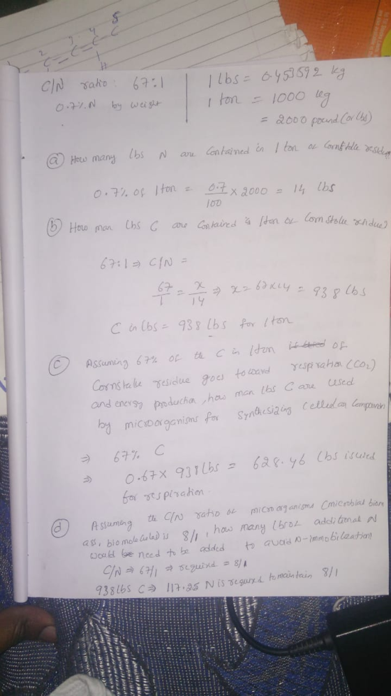 I C/N ratio : 67:1 0.7%.N by weight Ilbs = 6-453592 kg iton = 1000 reg. = 2000 pound Coolbl) Contained in I ton of Cornt tell