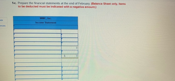 1-c. Prepare the financial statements at the end of February (Balance Sheet only, items to be deducted must be indicated with