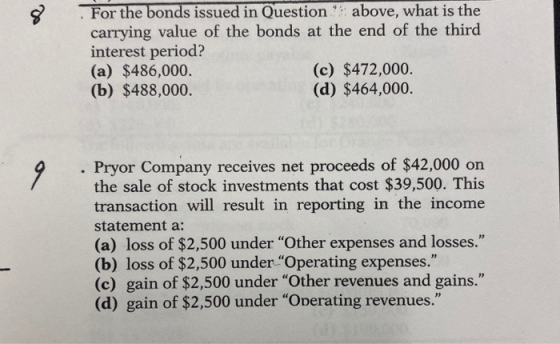 For the bonds issued in Question above, what is the carrying value of the bonds at the end of the third interest period? (a)