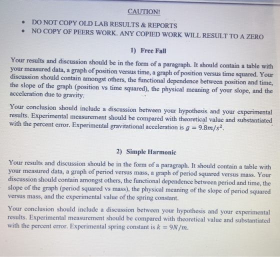CAUTION! • DO NOT COPY OLD LAB RESULTS & REPORTS • NO COPY OF PEERS WORK. ANY COPIED WORK WILL RESULT TO A ZERO 1) Free Fall