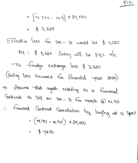 P. 2 [4.145- 4.93 x 99,000 $ 3,625 Effective loss for Dec - 31 would be $3,695 DY 매 $3,625 Entry will be P&L ale To foreign e