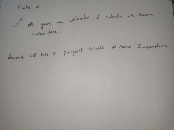 false i colorless & odor & odorless at room colorless All gases are lemperdure , at room temperature purgent smell because he
