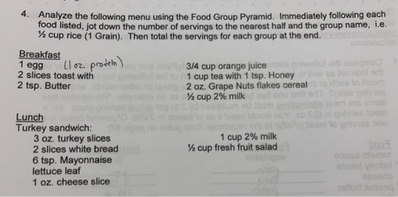 4. Analyze the following menu using the Food Group Pyramid. Immediately following each food listed, jot down the number of se