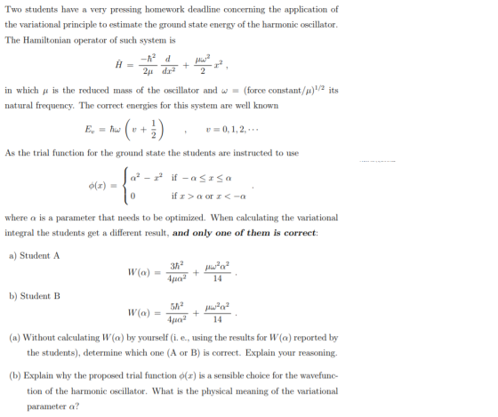 Two students have a very pressing homework deadline concerning the application of the variational principle to estimate the g
