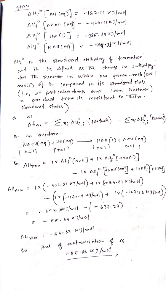 given. AH [ he caq)] = -167.16 kJ/mol A H (NaOH Carly = - 4700 11 kJ/mol AWO [ H20 (1) ] = -285-6363/mof Ang swadenas - 40q-2