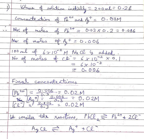 a 15 2t 0-03 x 0.2 = 0.006 Volume of solution initially = 200ml = 0.21 concentration of Pb²+ and Ag t = 0.63M No. of moles of