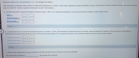 Entries for Issuing Bonds and Amortizing Premium by Straight-Line Method Daan Corporation wholesales repair products to equip