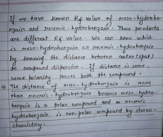 If we have known Rap value of meso - hydro be- nzain and mecemic - hydoro benzoin. These products are different Rof value. W