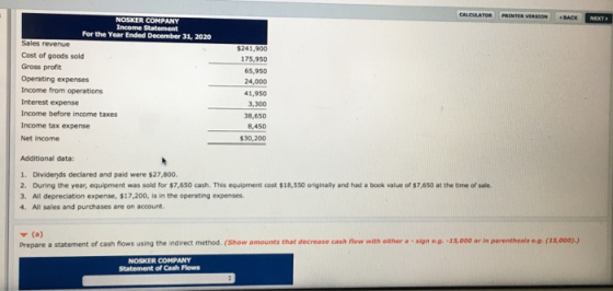 CALCLATO PRINTER VERSION BACK NEXT NOSKER COMPANY Income Statement For the Year Ended December 31, 2020 Sales revenue $241,90