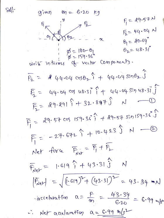 Solls given m = 6-20 kg = 49.57N 6 X = 44.04 N 8, = 80-649 0,48.31 180-01 159.36° write interns of vector components. F del 4