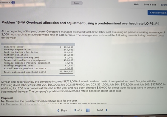 mework a Saved Help Save & Exit Subm Check my work Problem 15-4A Overhead allocation and adjustment using a predetermined ove