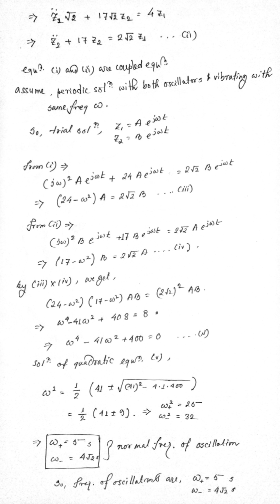4 Zi => da ŽJE + 17 Je za 2 2 + 17 Za = 252 Z ci) & vibrating with equa ci) and ui) are coupled eguro assume, periodic sola w