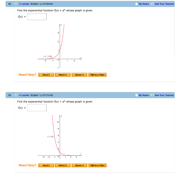 12 -1 points SCalc8 1.2.JIT.009.MI My Notes Ask Your Teacher = a whose graph is given Find the exponential function f(x) fix)
