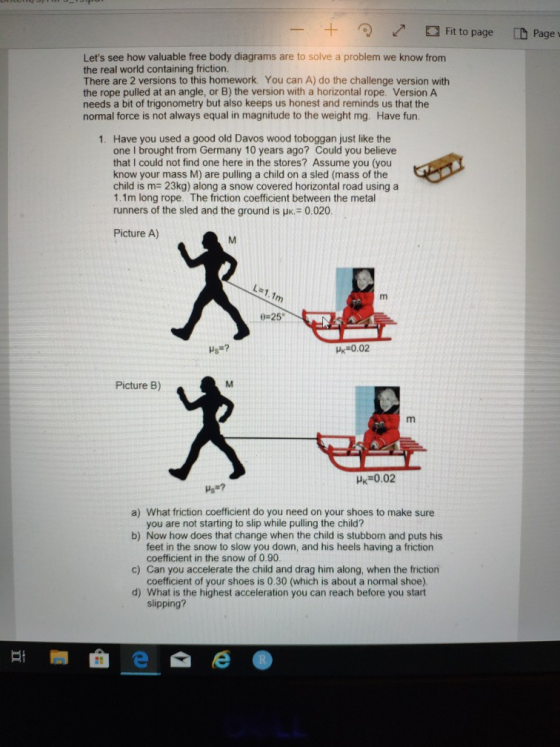 - + Fit to page Page Lets see how valuable free body diagrams are to solve a problem we know from the real world containing