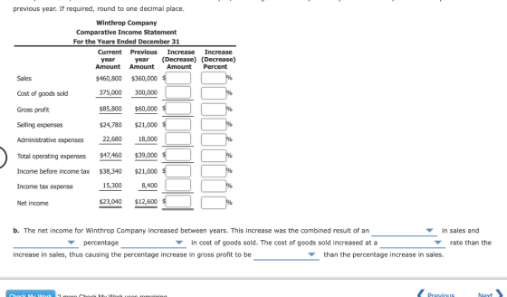 previous year. If required, round to one decimal place. Winthrop Company Comparative Income Statement For the Years Ended Dec