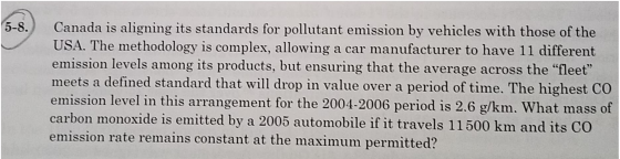 5-S Canada is aligning its standards for pollutant emission by vehicles with those of the USA. The methodology is complex, al