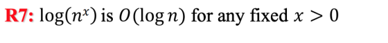 R7: log(n*) is O(log n) for any fixed x > 0