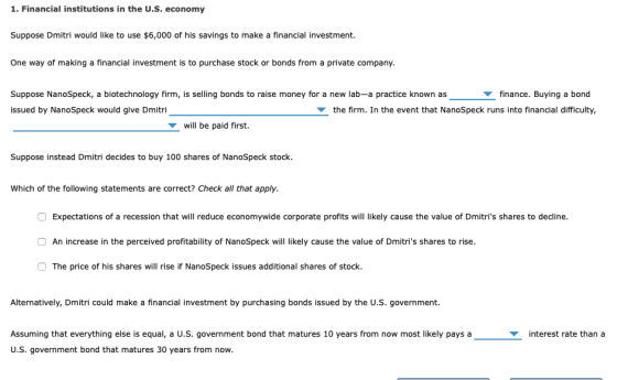 1. Financial institutions in the U.S. economy Suppose Dmitri would like to use $6,000 of his savings to make a financial inve
