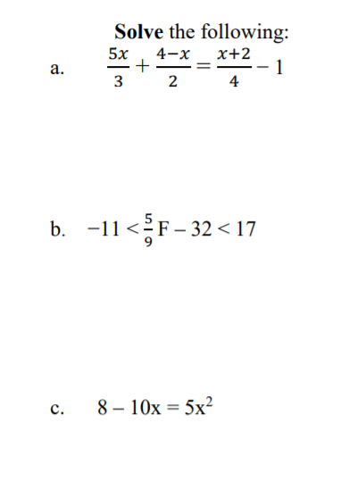 Solve the following 5x4-x x+2 3 2 4 b. -11 F-32-17 8-10x = 5x2