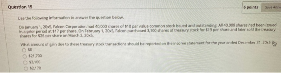 Question 15 6 points Save Answ Use the following information to answer the question below. On January 1, 20x5, Falcon Corpora