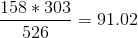 \frac{158*303}{526}=91.02