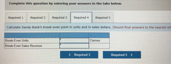 Complete this question by entering your answers in the tabs below. Required 1 Required 2 Required 3 Required 4 Required 5 Cal