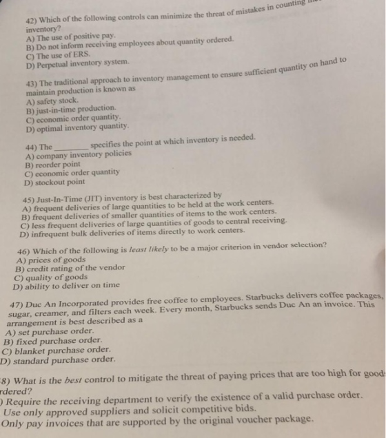 the threat of mistakes in counting re sufficient quantity on hand to 42) Which of the following controls can minimize the thr