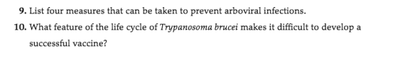 9. List four measures that can be taken to prevent arboviral infections. 10. What feature of the life cycle of Trypanosoma br