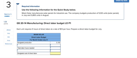 Check my work Required information Use the following information for the Quick Study below. Miami Solar manufactures solar pa