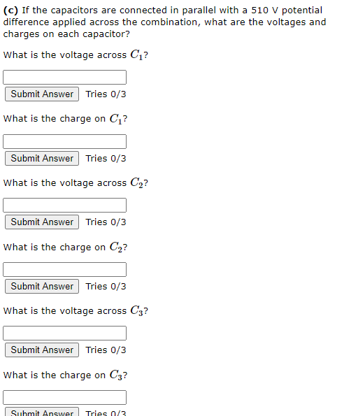 (c) If the capacitors are connected in parallel with a 510 V potential difference applied across the combination, what are th