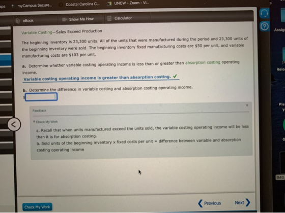 myCampus Securo. Coastal Carolina C... 2 UNCWZoom-V. eBook 3 Show Me How Calculator Variable Costing-Sales Exceed Production