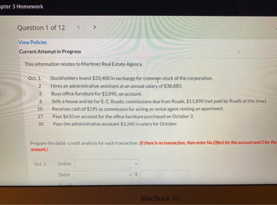 apter 3 Homework Question 1 of 12 < > View Policies Current Attempt in Progress This information relates to Martinez Real Est