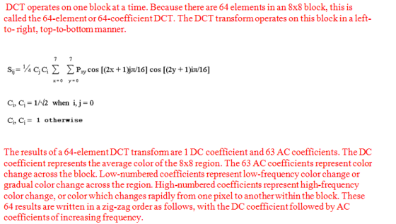 DCT operates on one block at a time. Because there are 64 elements in an 8x8 block, this is called the 64-element or 64-coeff