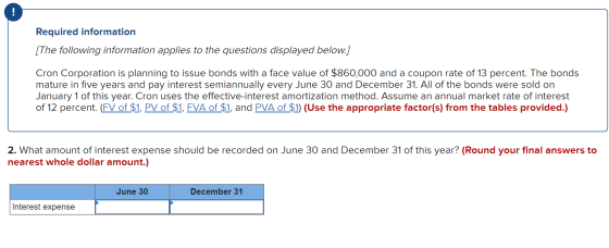 Required information [The following information applies to the questions displayed below.] Cron Corporation is planning to is