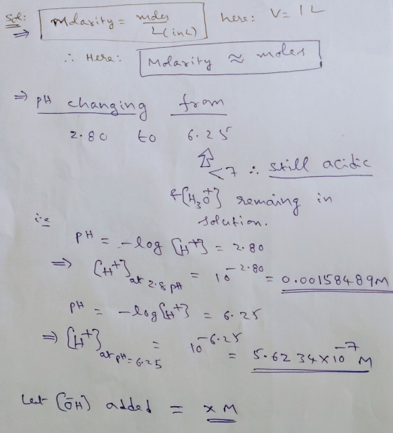 Soli Llink) d arity - day I here: V=12 .. Here: Molarity > moles ! pH changing from 2.80 to 6.25 27: still acidic {{Hz ot} re