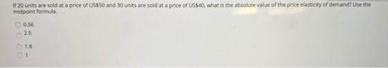 If 20 units are sold at a price of US$50 and 30 units are sold at a price of US$40, what is the absolute value of the price e