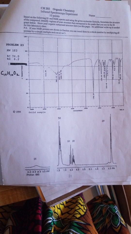 CH 203 Organic Chemistry Infrared Spectroscopy Experiment Name 10 points Based on the following IR and NMR spectra and using