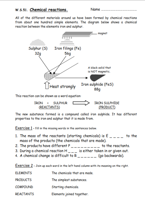 W.5.51. Chemical reactions. Name .. All of the different materials around us have been formed by chemical reactions from abou