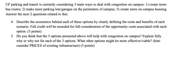 UF parking and transit is currently considering 3 main ways to deal with congestion on campus: 1) create more bus routes; 2)