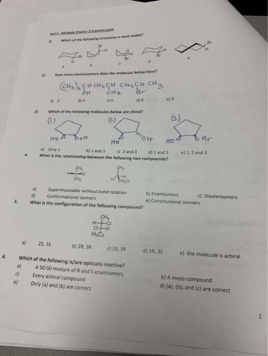 tatMtiele Cheice 2.0peints.each Which of the fellowing structures is mest stable? How many stereaisomers does the molecule be