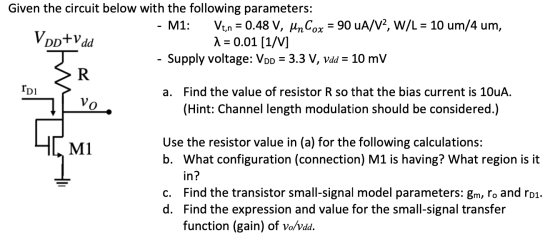 Given the circuit below with the following parameters: - M1: Vt,n = 0.48 V, Un Cox = 90 UA/V2, W/L = 10 um/4 um, VdD+Vad 1 =